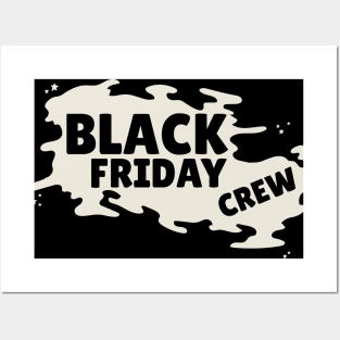 BLACK FRIDAY CREW DESIGN Posters and Art